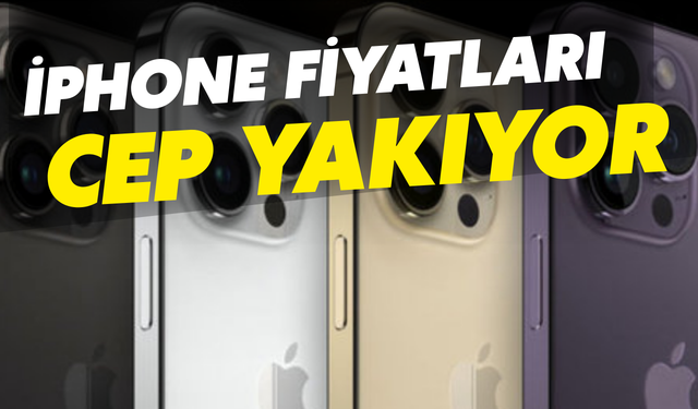 İphone Fiyatları Cep Yakıyor: İşte Zamlı Fiyatlar