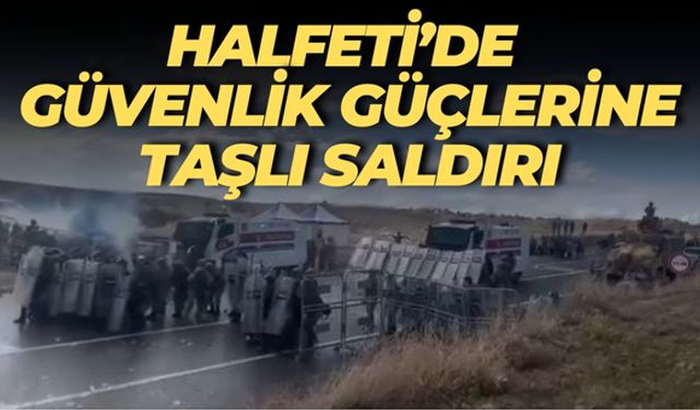 Şanlıurfa Halfeti’de Güvenlik Güçlerine Taşlı Saldırı
