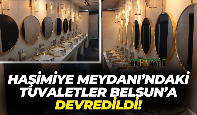 Haşimiye Meydanı’ndaki Tuvaletler Belsun’a Devredildi!