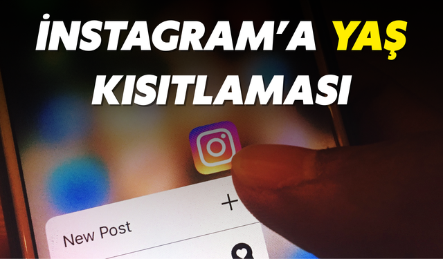 Instagram’dan Yaş Kısıtlaması! Bakan Uraloğlu Değerlendirdi