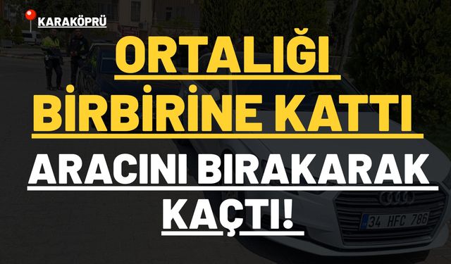 Karaköprü'de “Dur” İhtarına Uymayan Sürücü Kaza Yapıp Aracı Bırakarak Kaçtı