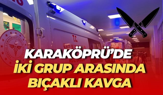 Şanlıurfa Karaköprü'de Bıçaklı Kavga: 48 Yaşındaki Adam Yaralandı