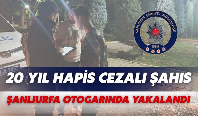 20 Yıl Hapis Cezalı Şahıs Şanlıurfa Otogarında Yakalandı