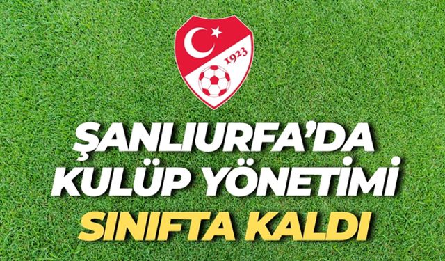 TFF Tahkim Kurulu’ndan Şanlıurfa Temsilcisine Kötü Haber