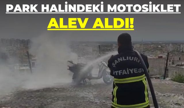 Siverek’te Park Halindeki Motosiklet Alev Aldı!