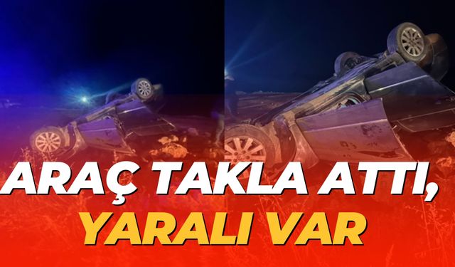 Suruç-Payamlı Yolunda Feci Kaza: Araç Takla Attı, Yaralı Var