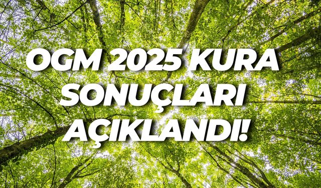 OGM 2025 Kura Sonuçları Açıklandı! İşte Şanlıurfa’da Göreve Başlayacak İsimler