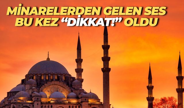 Şanlıurfa’da Cami Hoparlörlerinden Bu Kez Tehlikenin Sesi Yükseldi