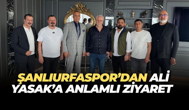 Şanlıurfaspor’dan İş İnsanı Ali Yasak’a Nezaket Ziyareti
