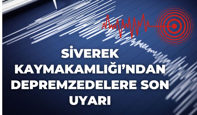 Siverek Kaymakamlığı’ndan Depremzedelere Borçlandırma Duyurusu