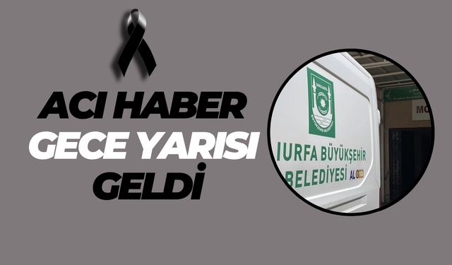 45 Yaşındaki Kadının Ölümü Şanlıurfa’yı Yasa Boğdu
