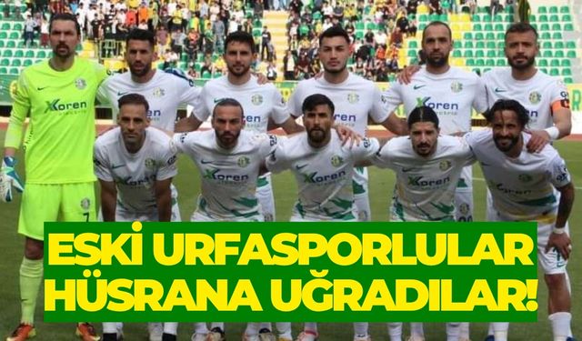 Eski Şanlıurfasporlular Hüsrana Uğradılar!