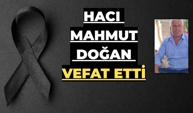 Şanlıurfa’da Hacı Mahmut Doğan Hayatını Kaybetti