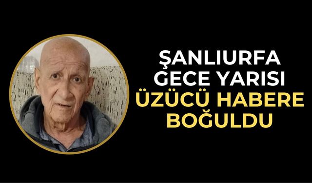 Şanlıurfa’da Gece Yarısı Gelen Acı Haber Yürekleri Dağladı