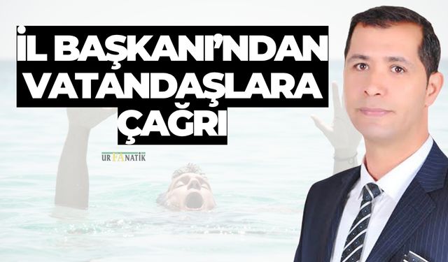 İl Başkanı’ndan Vatandaşlara Çağrı