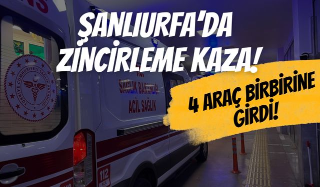 Karaköprü'de Zincirleme Kaza: 4 Araç Birbirine Girdi, Yaralanan Yok!