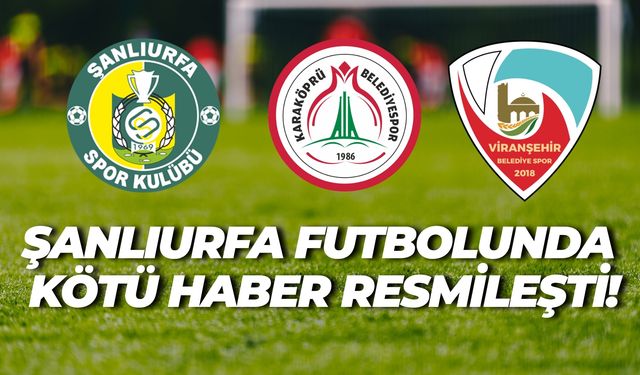TFF’den Şanlıurfa’ya Kötü Haber: Üç Takım Birden Küme Düştü!