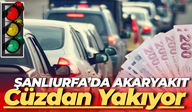 Şanlıurfa’da Akaryakıt Cüzdan Yakıyor: Motorine Bir Gece Yarısı Zammı Daha Geliyor