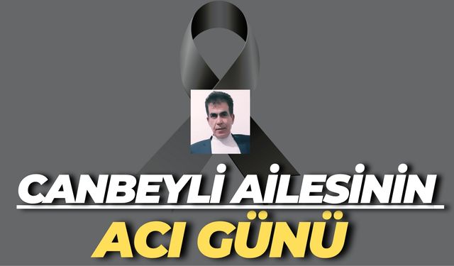 Şanlıurfa’da Canbeyli Ailesinin Acı Günü