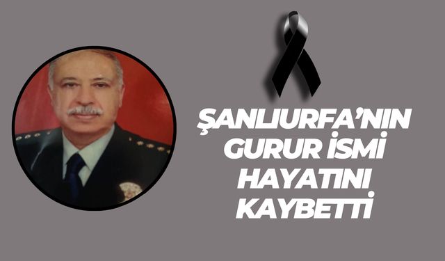 Şanlıurfalı Eski Emniyet Müdürü İzmir’de Hayatını Kaybetti
