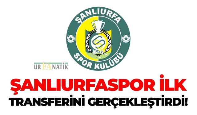 Şanlıurfaspor İlk Transferini Gerçekleştirdi!