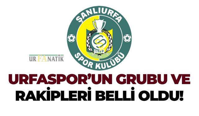 Şanlıurfaspor’un Grubu Ve Rakipleri Belli Oldu!