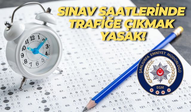 Şanlıurfa Emniyetinden YKS Öncesi Kritik Uyarı: Trafiğe Çıkmayalım!
