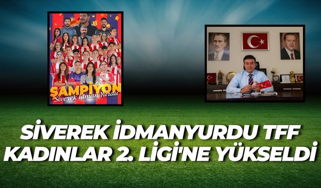 Siverek İdmanyurdu TFF Kadınlar 2. Ligi'ne Yükseldi