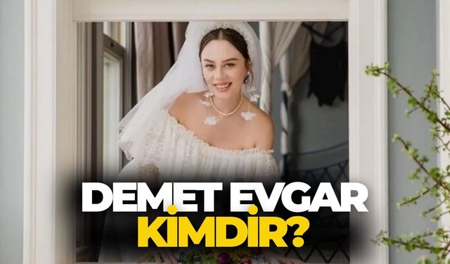 Demet Evgar Kimdir, Evli Mi, Alevi Mi, Boyu Kilosu, Aslen Nereli, Kaç Yaşında, Çocuğu Var Mı?
