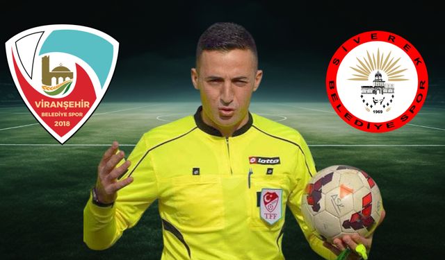 Viranşehir–Siverek Derbisini Batmanlı Hakem Yönetecek