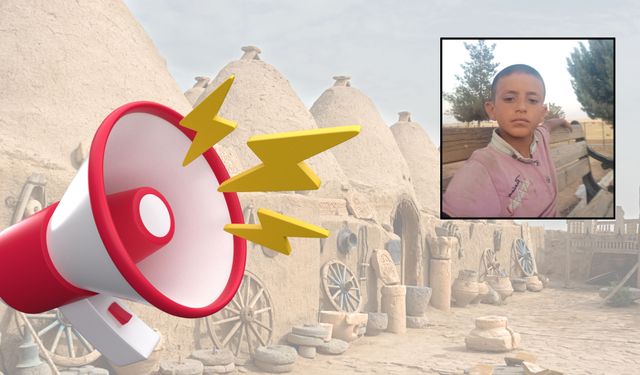 Şanlıurfa’da 13 Yaşındaki Ahmet Enes Bürke'den Haber Alınamıyor
