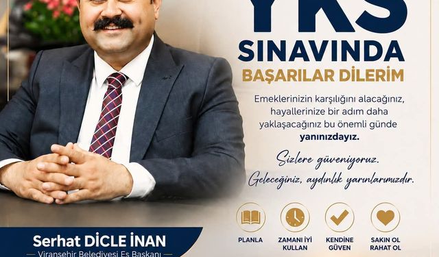 Başkan Serhat Dicle İnan’dan YKS Adaylarına Başarı Dileği