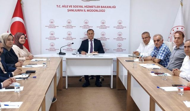 Şanlıurfa’da Sosyal Hizmetlerde Yeni Yol Haritası Belirlendi