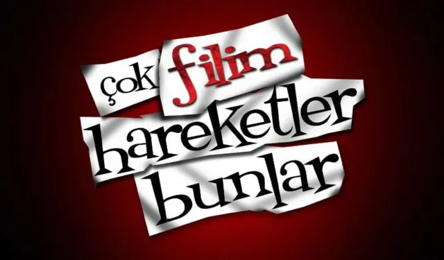 Çok Filim Hareketler Bunlar Filmi Konusu, Oyuncuları, Nerede Çekildi, IMDb Puanı, Yönetmeni Ve Çekim Hikâyesi