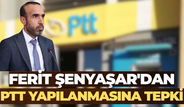 Milletvekili Ferit Şenyaşar Urfa PTT'nin Diyarbakır'a Bağlanmasını Meclise Taşıdı