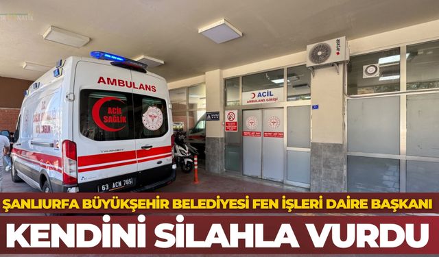 Şanlıurfa Büyükşehir Belediyesi Fen İşleri Daire Başkanı Kendini Silahla Vurdu