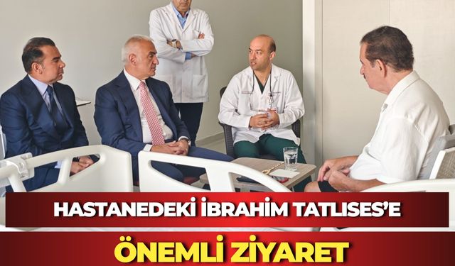 Hastanedeki İbrahim Tatlıses’e Önemli Ziyaret