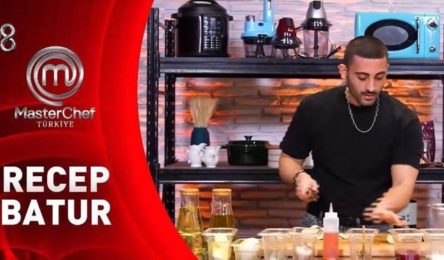 2026 MasterChef Recep Batur Kimdir, Kaç Yaşında, Nereli, Elendi Mi, Bir Üst Tura Çıktı Mı?