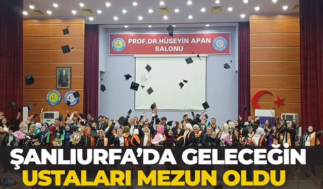 Şanlıurfa’da Geleceğin Ustaları Mezun Oldu