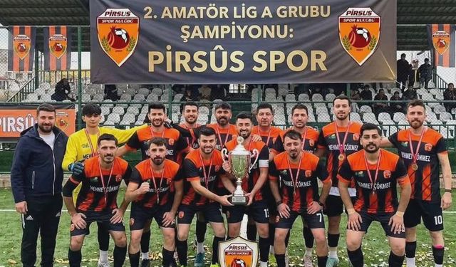 Pirsus Spor 2. Amatör Lig A Grubu'nda Şampiyon Oldu