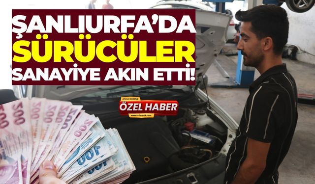 Şanlıurfa’da Sürücüler Sanayiye Akın Etti!