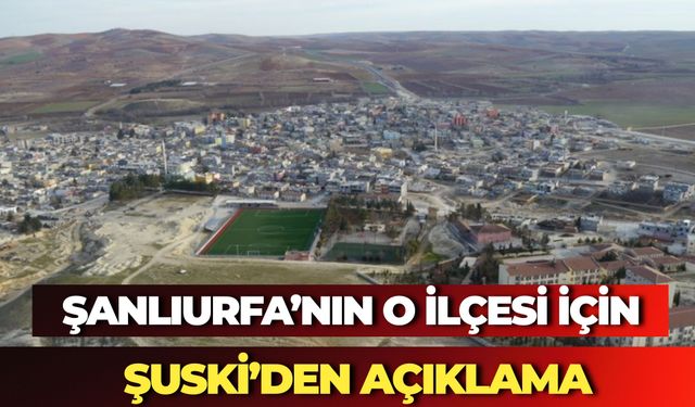 SUSKİ’den Bozova’daki Kanalizasyon Projesiyle İlgili Açıklama: “Hat Çapları Bilimsel Verilerle Belirlendi”