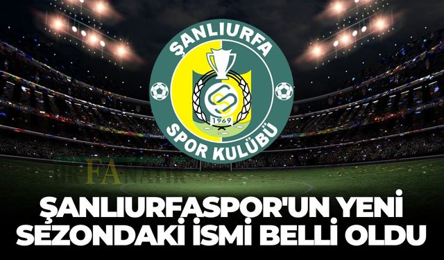 Şanlıurfaspor'un Yeni Sezondaki İsmi Belli Oldu