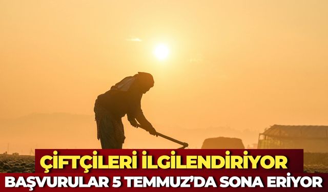Tarımsal Örgütlerde Derecelendirme Başvuruları 5 Temmuz’da Sona Erecek