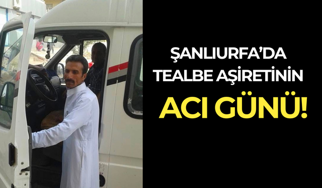 Şanlıurfa’da İbrahim Demir Hayatını Kaybetti