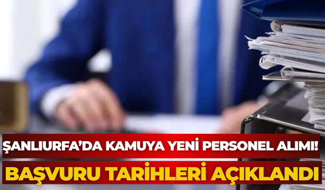 Şanlıurfa’da İş Arayanlara Müjde! TİGEM Personel Alımı Başladı