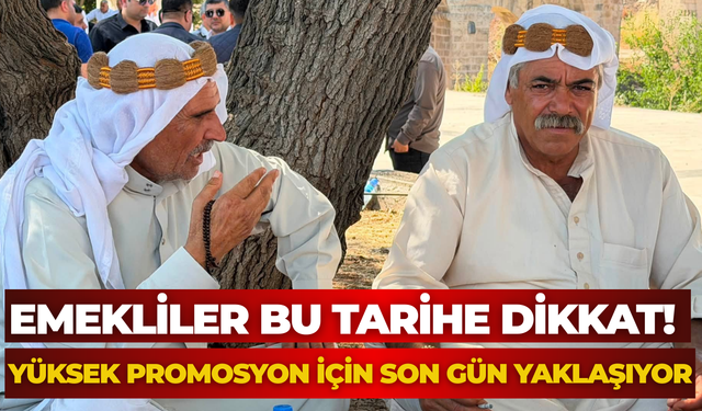 Emekliler Bu Tarihe Dikkat! Yüksek Promosyon İçin Son Gün Yaklaşıyor