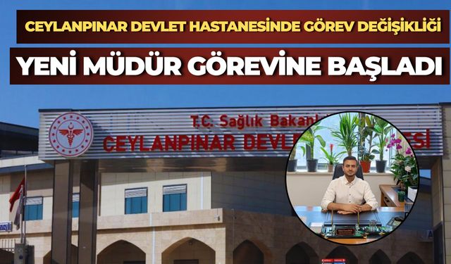 Mehmet Emin Şengül, Ceylanpınar Devlet Hastanesi Sağlık Bakım Hizmetleri Müdürü Oldu