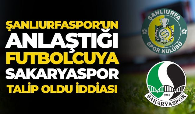 Şanlıurfaspor'un Anlaştığı Semih Karadeniz'e Sakaryaspor Talip Oldu