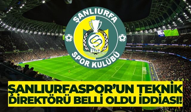Şanlıurfaspor’un Teknik Direktörü Belli Oldu İddiası!